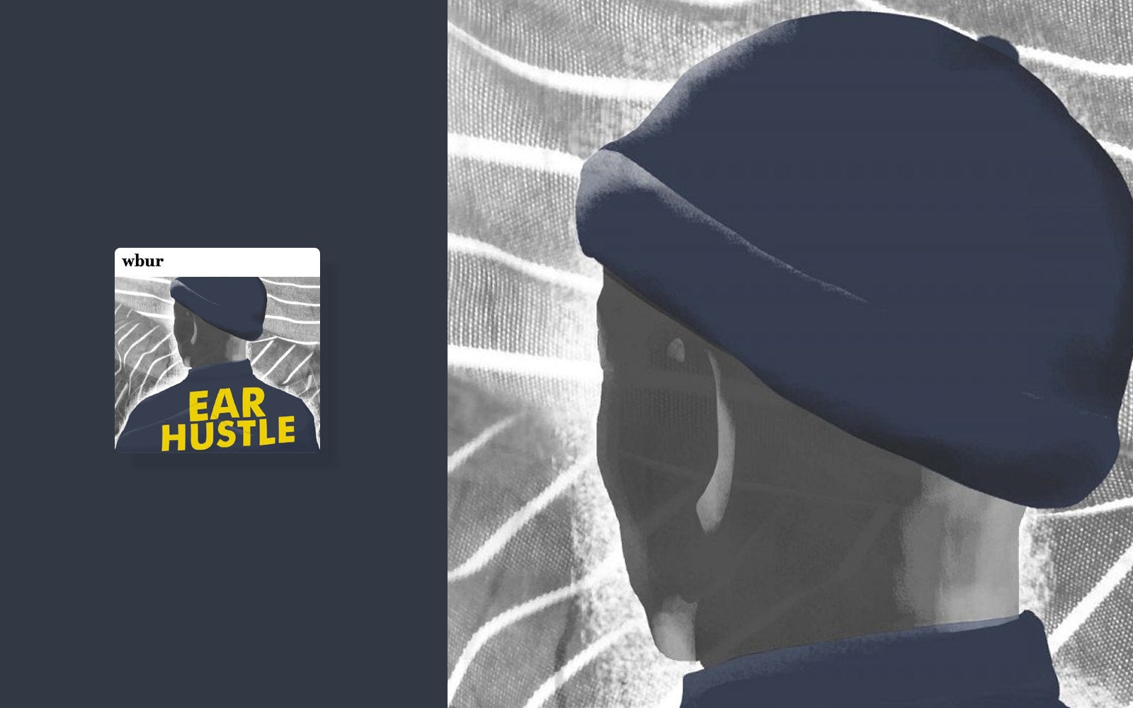 EAR HUSTLE: A person wearing black cap